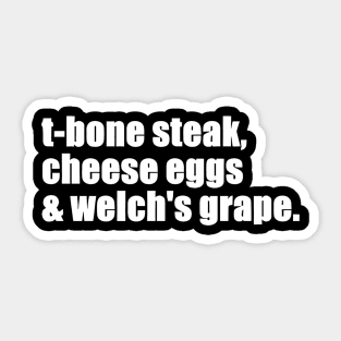 Guest Check - T-Bone Steak, Cheese Eggs, Welch's Grape Sticker